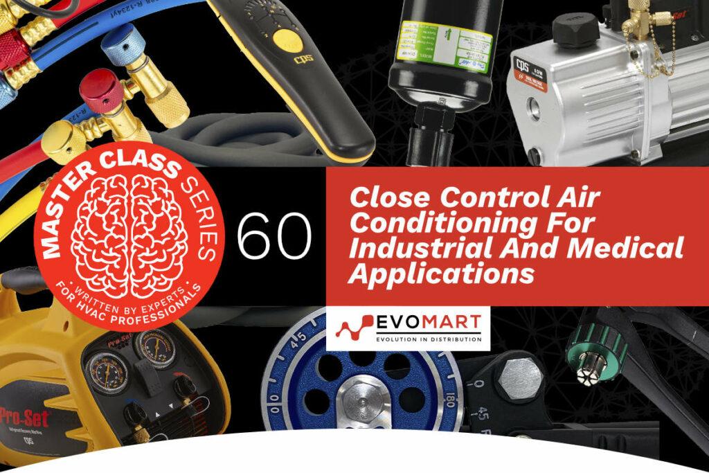 Close Control Air Conditioning for Industrial and Medical Applications