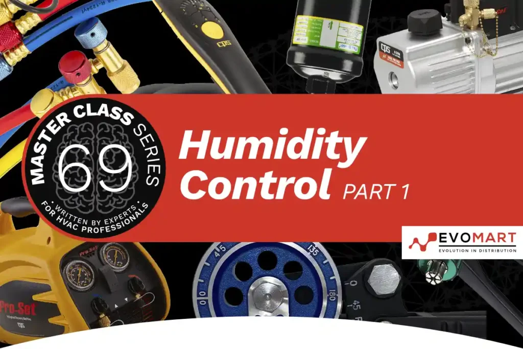 Master Class 69 - Humidity Control Part 1