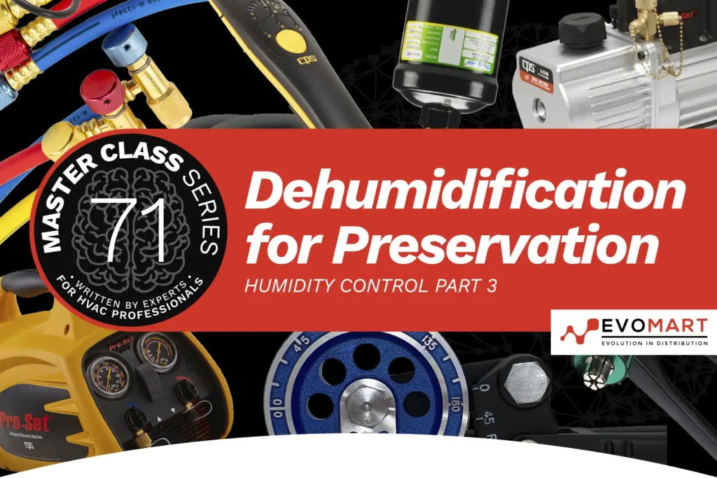 Master Class 71 - Humidity Control Part 3 - Dehumidification for Preservation