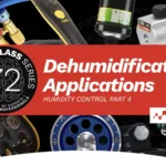 Humidity Control Part 4 - Dehumidification Applications