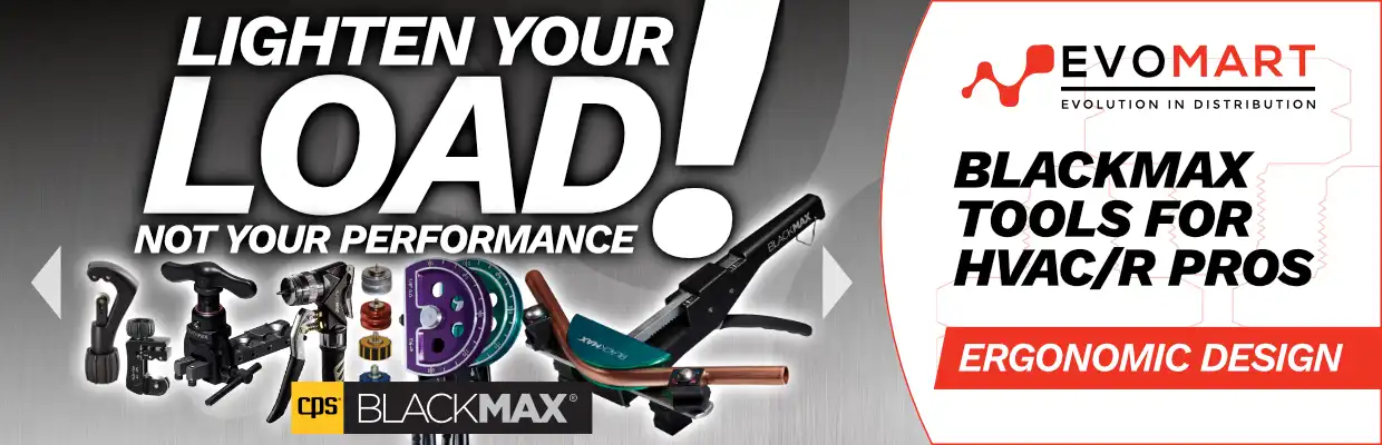 Images of the CPS BlackMax range of hand tools, with captions: Lighten your load, not your performance! BlackMax tools for HVAC/R pros. Ergonomic design.